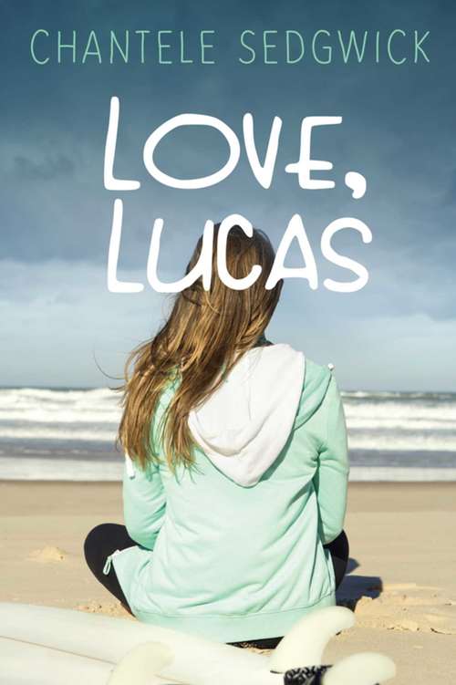 Book cover of Love, Lucas (Love, Lucas Novel #1)