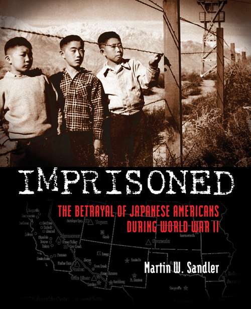 Book cover of Imprisoned: The Betrayal of Japanese Americans During WWII