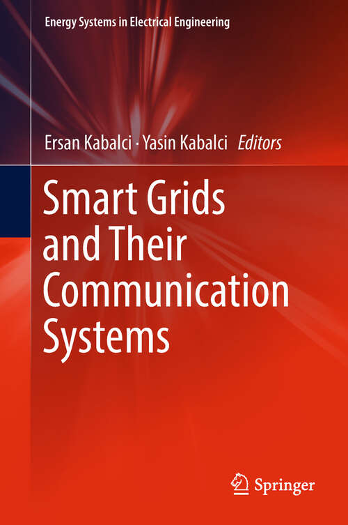 Book cover of Smart Grids and Their Communication Systems (1st ed. 2019) (Energy Systems In Electrical Engineering Ser.)