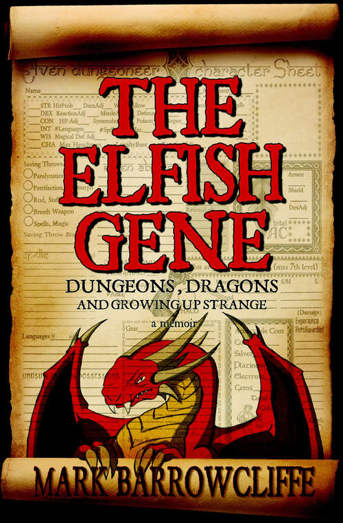 Book cover of Elfish Gene: Dungeons, Dragons and Growing Up Strange: A Memoir