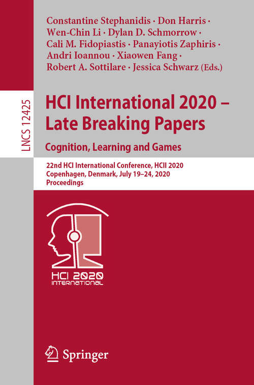 HCI International 2020 – Late Breaking Papers: 22nd HCI International Conference, HCII 2020, Copenhagen, Denmark, July 19–24, 2020, Proceedings (Lecture Notes in Computer Science #12425)
