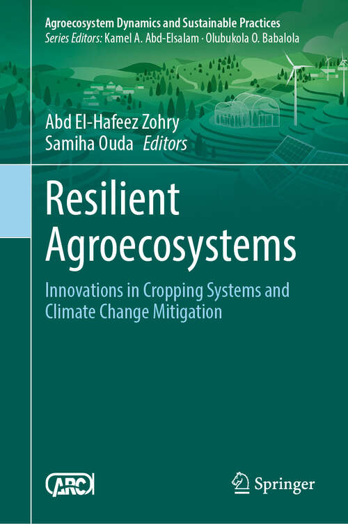 Book cover of Resilient Agroecosystems: Innovations in Cropping Systems and Climate Change Mitigation (Sustainability Sciences in Asia and Africa)