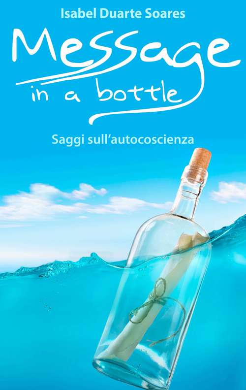 Book cover of Message in a Bottle - Saggi sull'autocoscienza