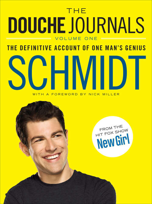 Book cover of The Douche Journals: The Definitive Account of One Man's Genius
