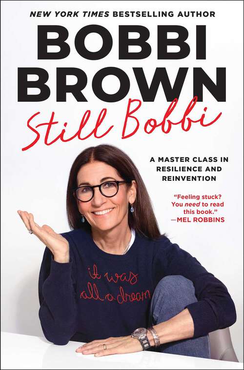 Book cover of Still Bobbi: A Master Class in Leading an Authentic Life