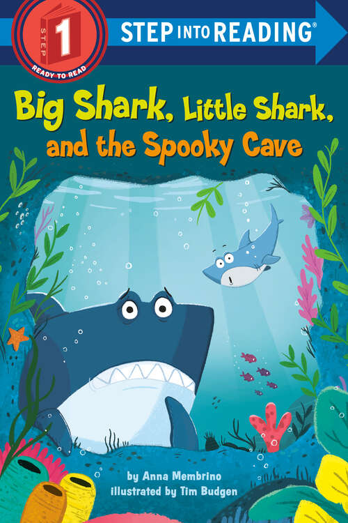 Book cover of Big Shark, Little Shark, and the Spooky Cave (Step into Reading)