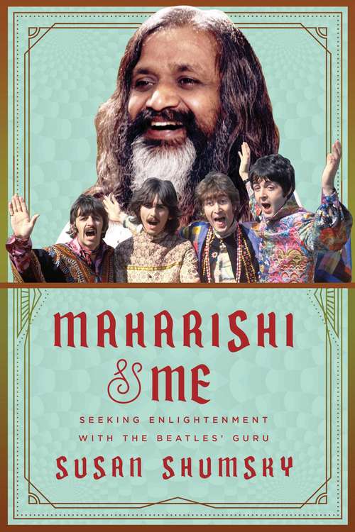 Book cover of Maharishi & Me: Seeking Enlightenment with the Beatles' Guru