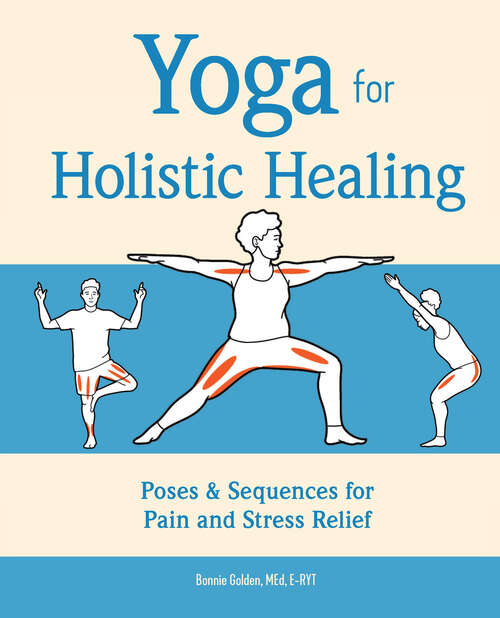 Book cover of Yoga for Holistic Healing: Poses & Sequences for Pain and Stress Relief