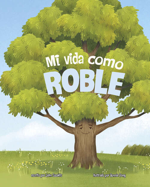 Book cover of Mi Vida como Roble (Los Ciclos De La Vida Ser.)