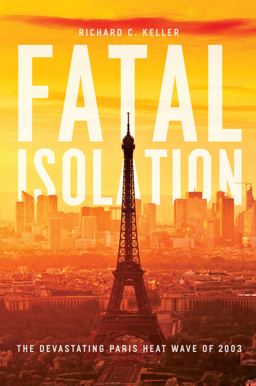 Fatal Isolation: The Devastating Paris Heat Wave of 2003
