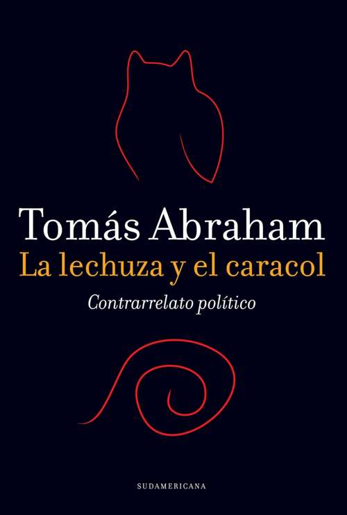 Book cover of La lechuza y el caracol: Contrarrelato político