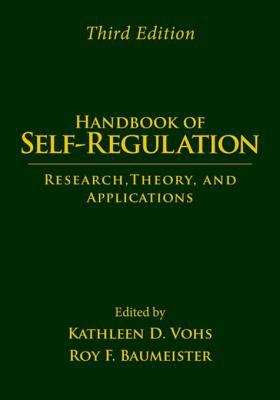 Handbook of Self-Regulation, Third Edition: Research, Theory, and Applications