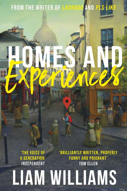 Book cover of Homes and Experiences: From the writer of hit BBC shows Ladhood and Pls Like