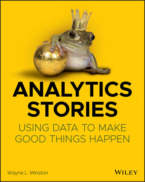 Book cover of Analytics Stories: Using Data to Make Good Things Happen