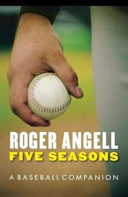 Book cover of Five Seasons: A Baseball Companion