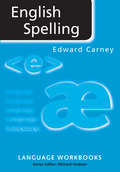 English Spelling (Language Workbooks)