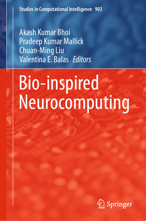Bio-inspired Neurocomputing (Studies in Computational Intelligence #903)