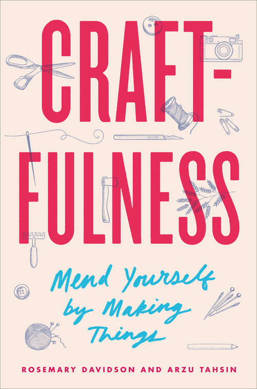 Book cover of Craftfulness: Mend Yourself by Making Things