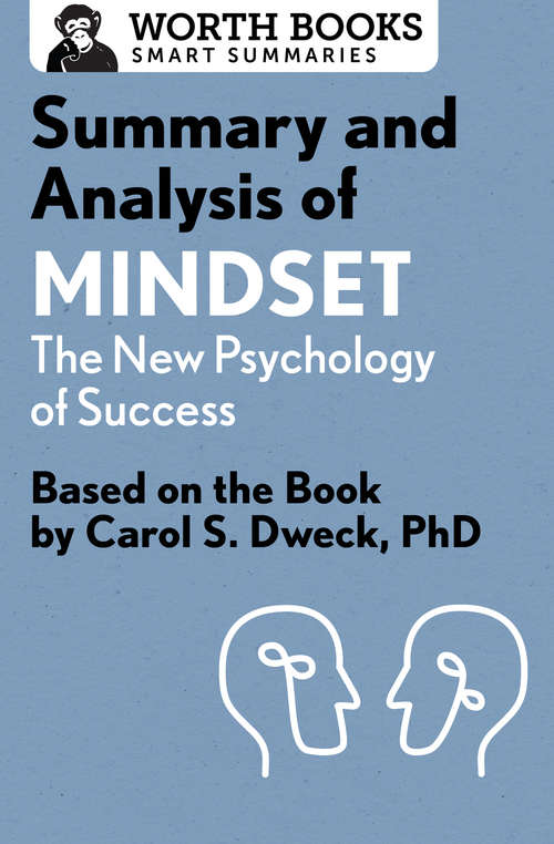 Book cover of Summary and Analysis of Mindset: Based on the Book by Carol S. Dweck, PhD