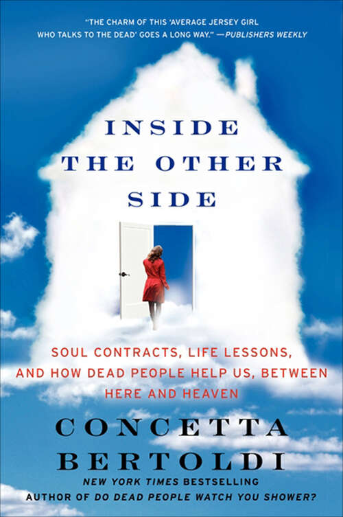 Book cover of Inside the Other Side: Soul Contracts, Life Lessons, and How Dead People Help Us, Between Here and Heaven