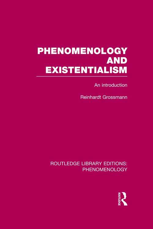 Book cover of Phenomenology and Existentialism: An Introduction (Routledge Library Editions: Phenomenology)