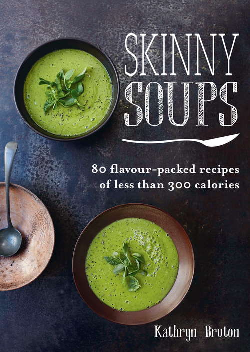 Book cover of Skinny Soups (Skinny series)