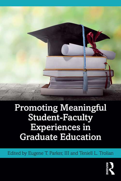 Book cover of Promoting Meaningful Student-Faculty Experiences in Graduate Education