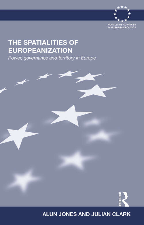 Book cover of The Spatialities of Europeanization: Power, Governance and Territory in Europe (ISSN)