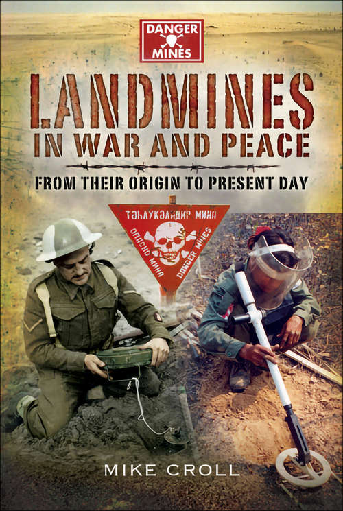 Book cover of Landmines in War and Peace: From Their Origin to Present Day (Danger Mines)