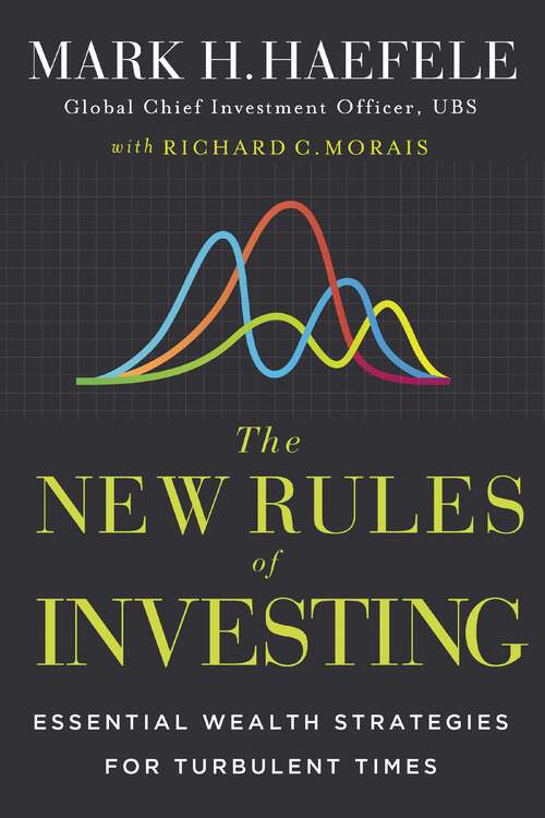 Book cover of The New Rules of Investing: Essential Wealth Strategies for Turbulent Times