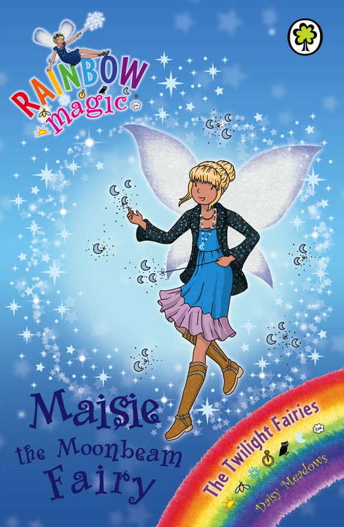 Book cover of Maisie the Moonbeam Fairy: The Twilight Fairies Book 6 (Rainbow Magic #6)