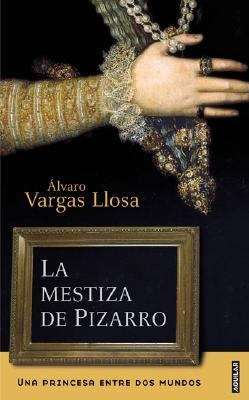 Book cover of La mestiza de Pizarro
