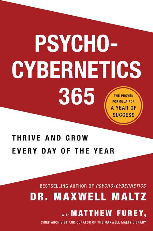 Book cover of Psycho-Cybernetics 365: Thrive and Grow Every Day of the Year