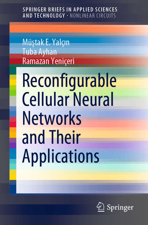 Book cover of Reconfigurable Cellular Neural Networks and Their Applications (1st ed. 2020) (SpringerBriefs in Applied Sciences and Technology)