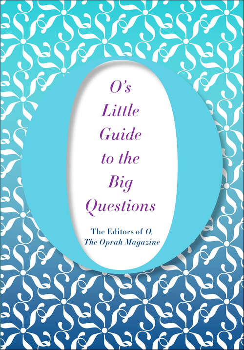 Book cover of O's Little Guide to the Big Questions (O's Little Guide)
