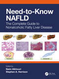 Need-to-Know NAFLD: The Complete Guide to Nonalcoholic Fatty Liver Disease