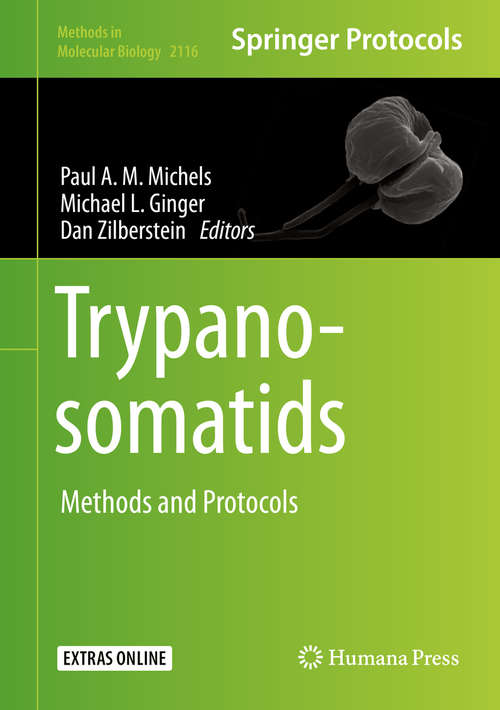 Trypanosomatids: Methods and Protocols (Methods in Molecular Biology #2116)