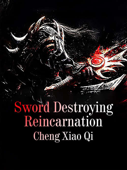 Sword Destroying Reincarnation: Volume 2 (Volume 2 #2)