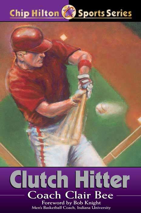 Book cover of Clutch Hitter (Chip Hilton Sports Series #4)