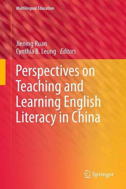 Perspectives on Teaching and Learning English Literacy in China (Multilingual Education #3)