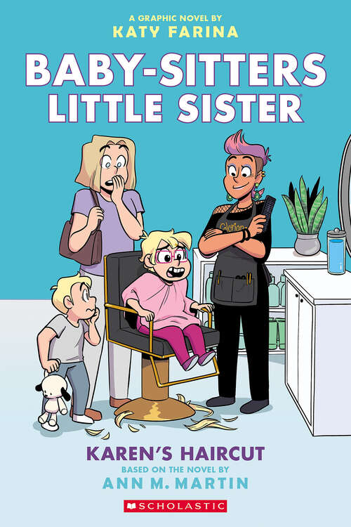 Book cover of Karen's Haircut: A Graphic Novel (Baby-Sitters Little Sister Graphix)