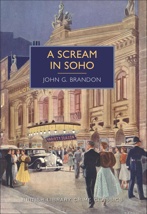 Book cover of A Scream in Soho: A British Library Crime Classic