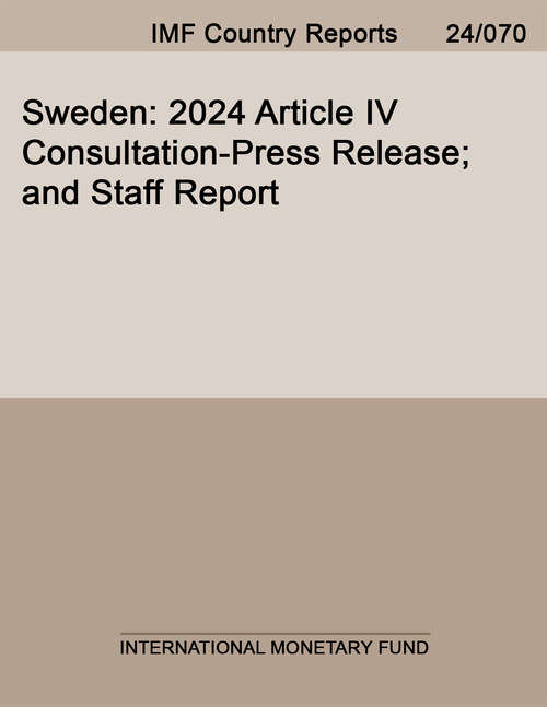Book cover of Sweden: 2024 Article Iv Consultation-press Release; And Staff Report (Imf Staff Country Reports)