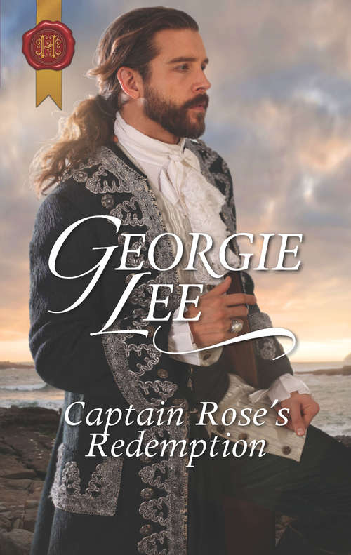 Book cover of Captain Rose's Redemption (Mills And Boon Historical Ser. #4)