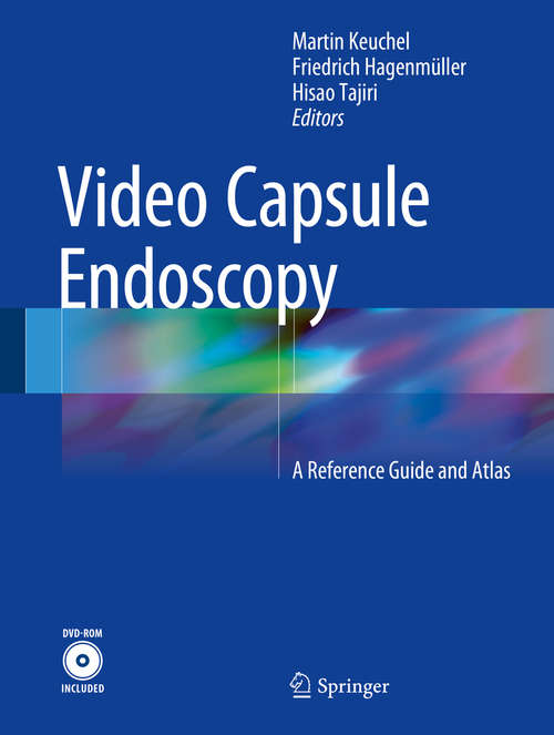 Book cover of Video Capsule Endoscopy: A Reference Guide and Atlas (2014)