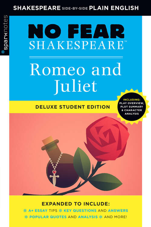 Book cover of Romeo and Juliet: No Fear Shakespeare Deluxe Student Editions - Shakespeare Side-by-Side Plain English (No Fear Shakespeare)