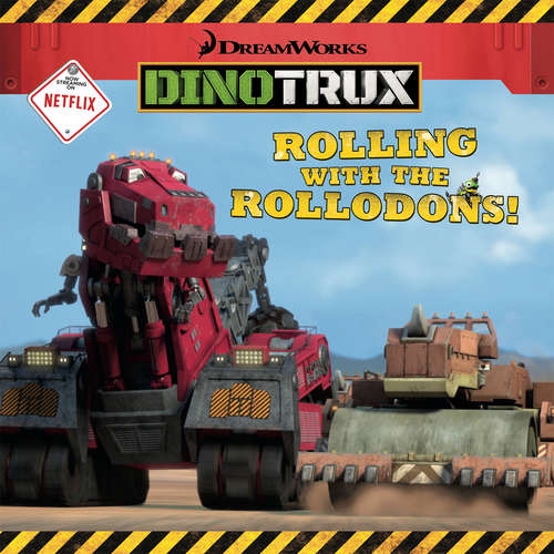 Book cover of Dinotrux: Rolling with the Rollodons! (Dinotrux 8x8 Ser.)