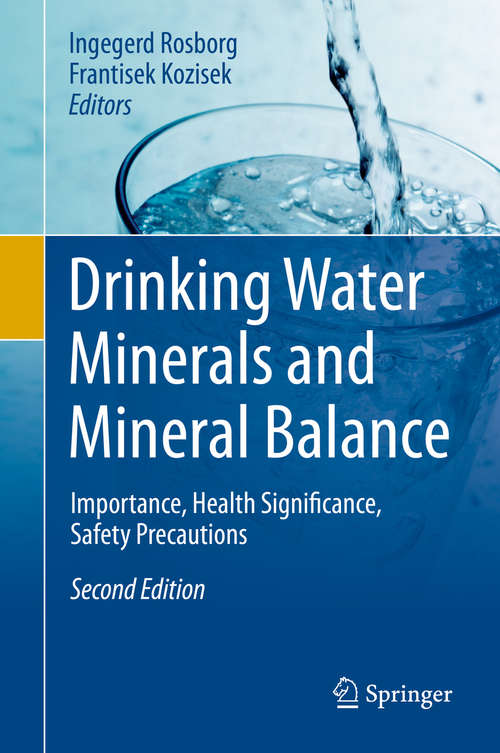 Book cover of Drinking Water Minerals and Mineral Balance: Importance, Health Significance, Safety Precautions (2nd ed. 2019)