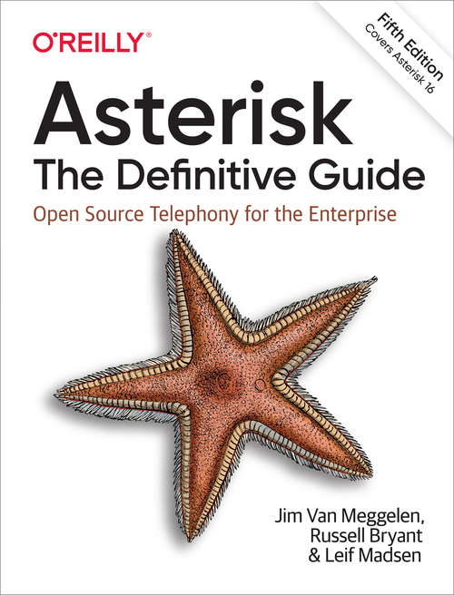 Asterisk: The Definitive Guide