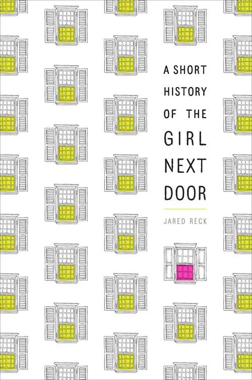 Book cover of A Short History of the Girl Next Door